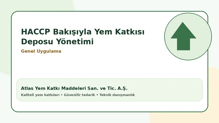 HACCP bakışıyla yem katkısı deposu yönetimi