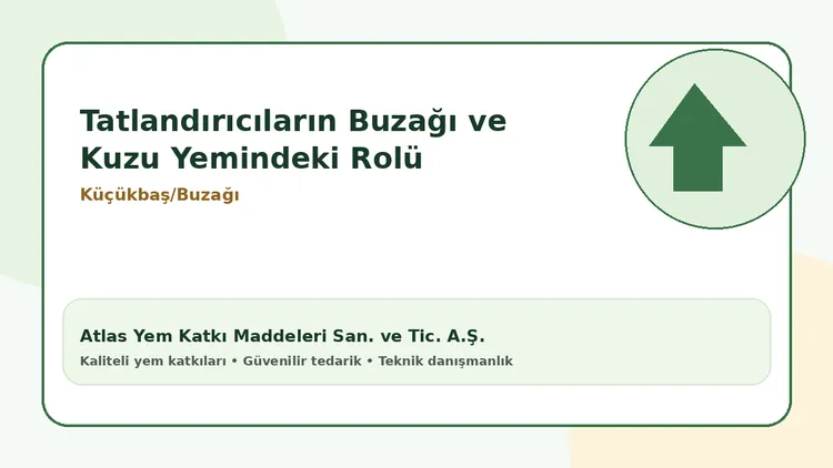 Tatlandırıcıların Buzağı ve Kuzu Yemindeki Rolü